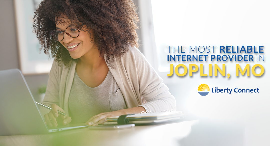 The Most Reliable Internet Provider In Joplin, MO