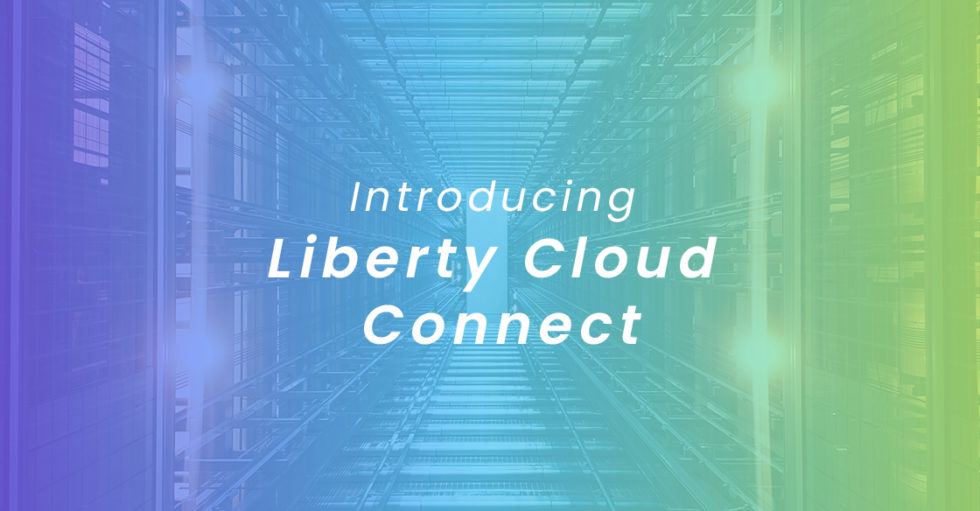 Introducing Liberty Cloud Connect | Best Local Internet Provider ...